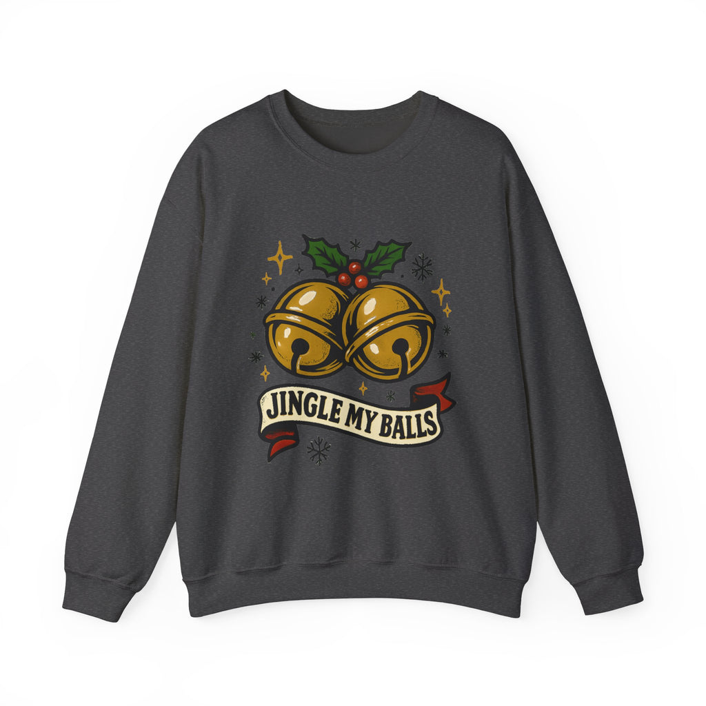 Crewneck Sweatshirt - "Jingle My Balls"